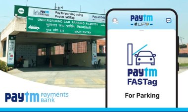 पेटीएम पेमेंट्स बैंक ने नोएडा की लोकप्रिय जगहों पर पार्किंग के लिये फास्‍टैग से भुगतान की सुविधा दी