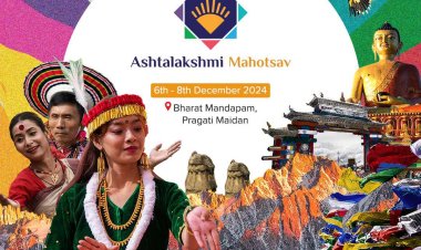 Experience the vibrant colours and traditions of North East at the Ashtalakshmi  Mahotsav 