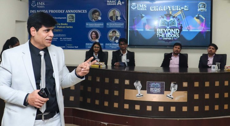 आईएमएस नोएडा में 'बियॉन्ड द बुक्स' कार्यक्रम का आयोजन