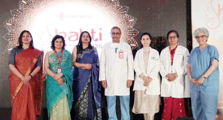 Medanta hosts the second edition of its annual women’s conclave Medanta Shakti’25, Celebrating women’s achievements and raising awareness on late pregnancies