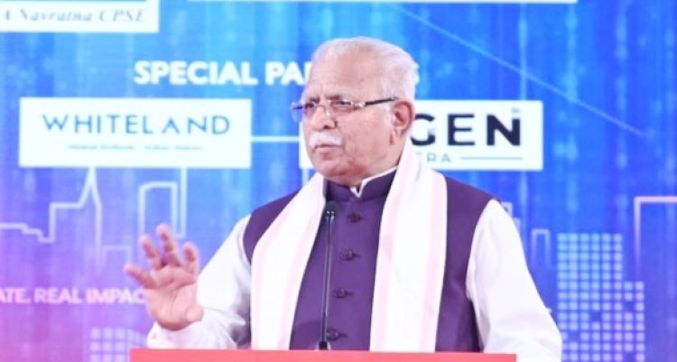 विकसित भारत विजन के लिए बेहतर इन्फ्रास्ट्रक्चर और मजबूत अर्थव्यवस्था जरूरी : मनोहर लाल 